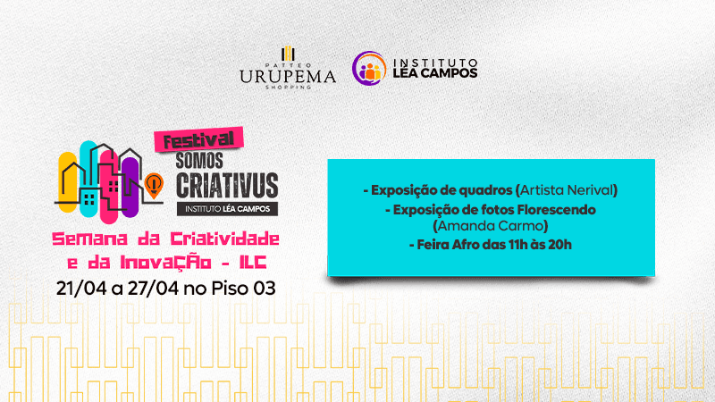 Ilustração do evento: Patteo Urupema Shopping recebe festival de criatividade com diversas atrações gratuitas