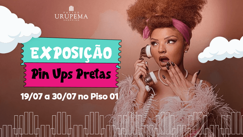 foto da Exposição “Pin Ups Pretas” entra em cartaz no Patteo Urupema Shopping